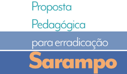 Proposta Pedagógica Erradicação Sarampo