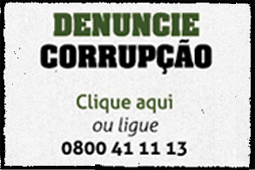 Retângulo branco com borda preta. Título Denuncie Corrupção Clique aqui ou ligue 0800411113