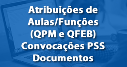 Atribuições de aulas/funções (QPM e QFEB), convocações PSS e documentos