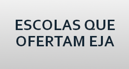 Banner das Escolas que oferetam EJA