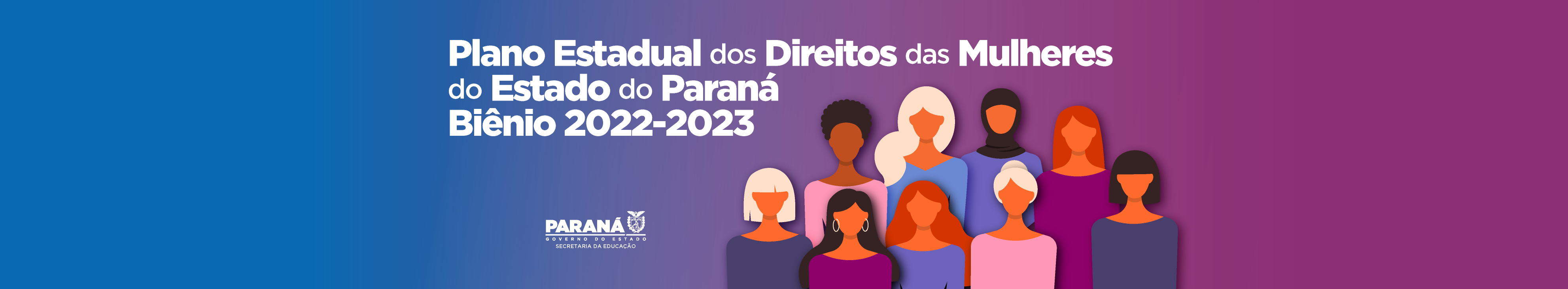 Plano Estadual dos Direitos da Mulheres do Estado do Paraná - Biênio 2022-2023
