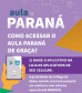 Como acessar o Aula Paraná e o Google Classroom de graça