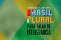 A proposta de redação do concurso foi “Brasil plural: para falar de intolerância”