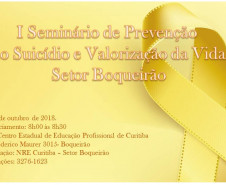 Evento é resultado das atividades desenvolvidas pelas 19 escolas atendidas pelo setor Boqueirão, em consonância com a campanha nacional Setembro Amarelo de prevenção e combate ao suicídio. Será realizado no Centro Estadual de Educação Profissional de Curitiba, no bairro Boqueirão, no período da manhã. 