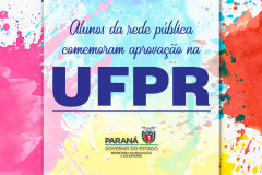 Estudantes da rede estadual são aprovados no vestibular da UFPR