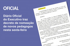Nomeação de novos pedagogos sai no Diário Oficial
