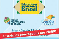 As inscrições da Iniciativa Educadores do Brasil, que terminariam nesta segunda-feira (14), foram prorrogadas até o dia 28 de setembro tanto para o Prêmio Gestão Escolar quanto para o Prêmio Professores do Brasil