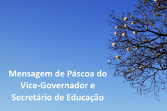 O vice-governador e secretário de Estado da Educação, Flávio Arns, em mensagem gravada, deseja uma Feliz Páscoa para todos os alunos, pais, profissionais da educação e comunidade escolar do Paraná.