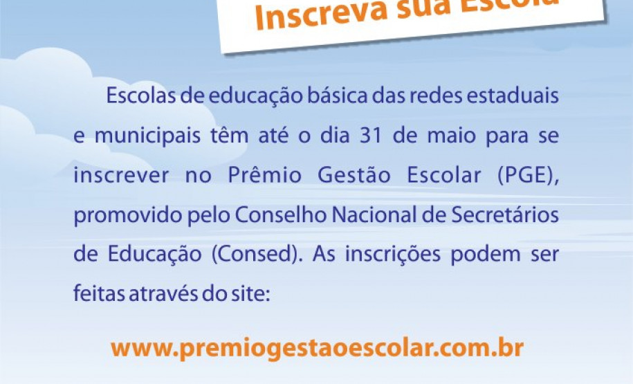 Escolas de educação básica das redes estaduais e municipais têm até dia 31 de maio para se inscrever na 14ª edição do Prêmio Gestão Escolar.