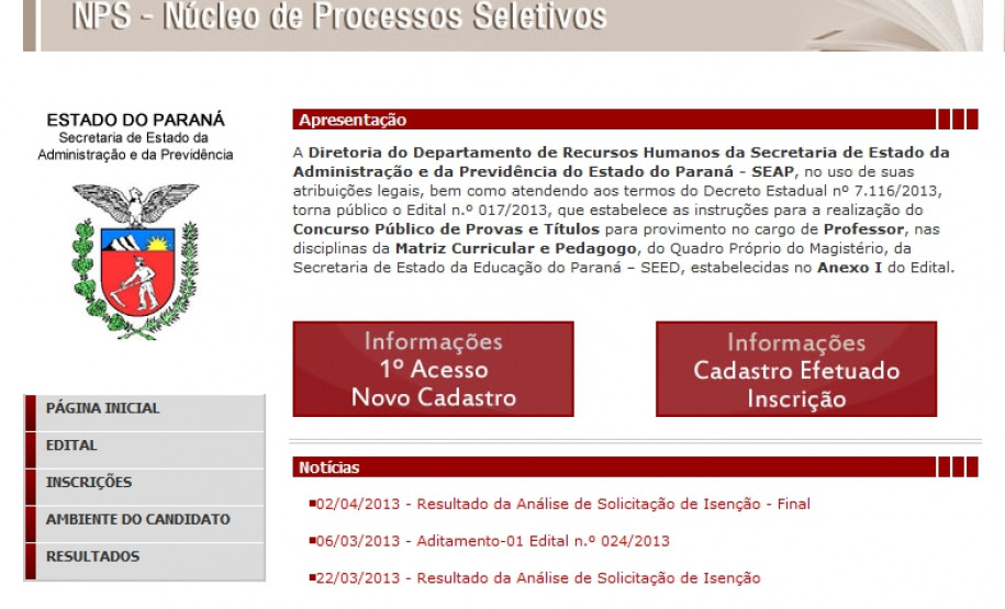Termina nesta terça-feira (9), ao meio-dia, o prazo das inscrições para o concurso público que selecionará 13.771 novos profissionais para a rede estadual.