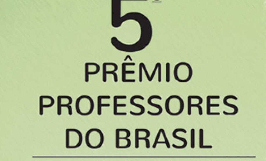 Prorrogadas inscrições para o Prêmio Professores do Brasil
