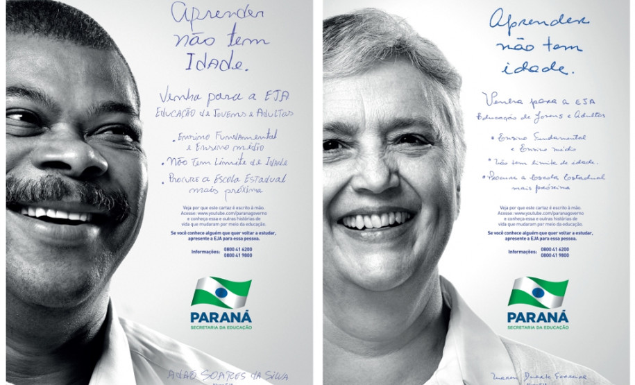 Alunos da EJA são protagonistas da campanha “Aprender não tem idade” Alunos da Educação de Jovens e Adultos do Paraná (EJA) são protagonistas da campanha para divulgar essa modalidade de ensino na rede pública estadual. Além das imagens, os alunos emprestam caligrafias e assinaturas estampadas em milhares de cartazes e folders que serão distribuídos pela Secretaria Estadual da Educação, em todo o Paraná.