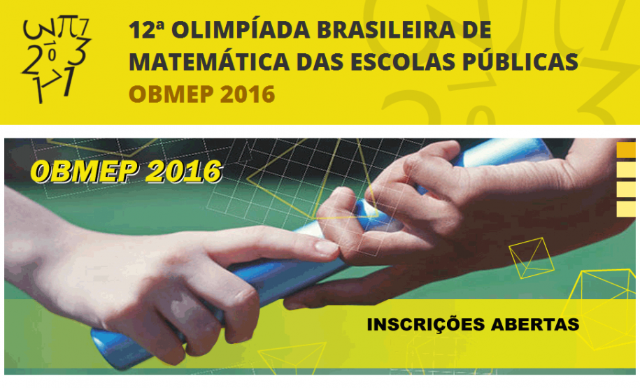 Última semana para inscrições na OBMEP 2016 A Olimpíada Brasileira de Matemática das Escolas Públicas premiará 6.500 alunos (500 medalhas de ouro, 1.500 de prata e 4.500 de bronze).