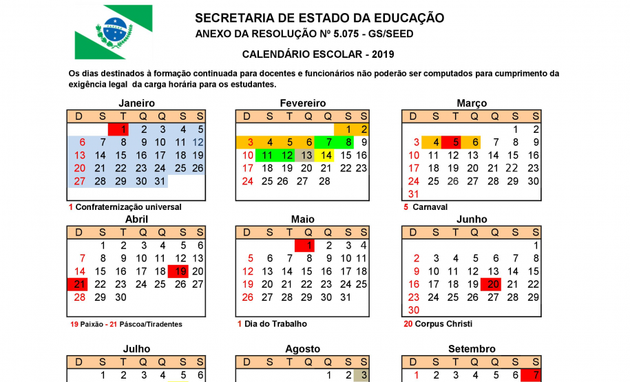 O ano letivo de 2019 começa no dia 14 de fevereiro para um milhão de alunos matriculados na rede estadual de ensino do Paraná. Os 100 mil profissionais das escolas retornam um pouco antes, para participar da Semana Pedagógica nos dias 7, 8, 11 e 12 de fevereiro. Estão previstos ao longo do ano dois dias de planejamento e outros dois de formação para todos os servidores da Educação.
