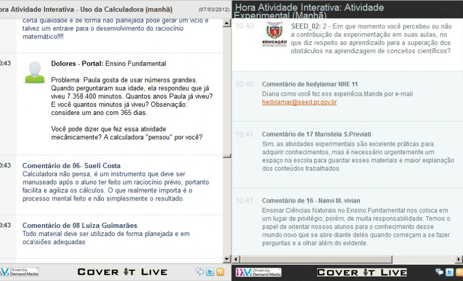 A Hora Atividade Interativa (HAI) é um chat realizado através da internet com milhares de professores da rede estadual e aberto ao público interessado. Os temas abordados foram "Uso de calculadoras nas aulas de Matemática na Educação Básica" e "Atividade Experimental nos Espaços Escolares".